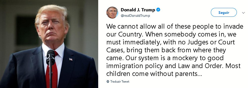 O presidente dos Estados Unidos, Donald Trump se manifestou mais uma vez no Twitter para reafirmar sua posição sobre a política de migração em meio discussões e críticas sobre a separação das famílias na fronteira