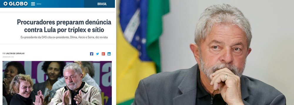 Jornal da família Marinho já sabe que o ex-presidente Lula será denunciado pelo Ministério Público Federal ao juiz Sergio Moro por fatos relativos ao sítio em Atibaia (SP) e ao apartamento no Guarujá (SP); pressa da Globo, que fez da destruição de Lula sua razão de existir, tem uma motivação política: se Lula vier a ser condenado por Moro e também na segunda instância, não poderá concorrer à presidência da República em 2018