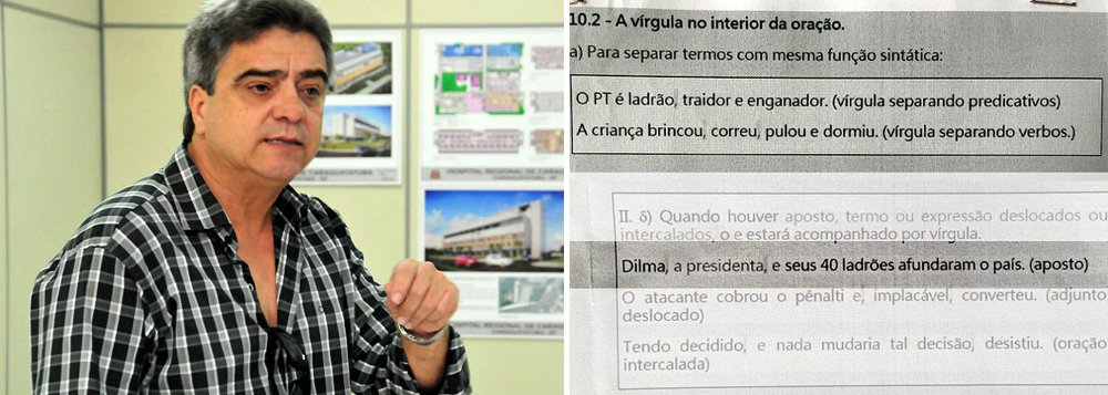 Apostilas entregues a alunos do 9º ano da escola municipal Antônia Antunes Arouca, em Caraguatatuba (SP), associam o PT e a presidente Dilma Rousseff a corrupção; em exercícios de língua Portuguesa sobre o o uso da vírgula, o texto diz: "O PT é ladrão, traidor e enganador (vírgula separando predicativos)"; em outro tópico, a apostila exemplifica o uso do aposto; "Dilma, a presidenta, e seus 40 ladrões afundaram o país"; Caraguatatuba é administrada pelo prefeito Antonio Carlos da Silva, do PSDB