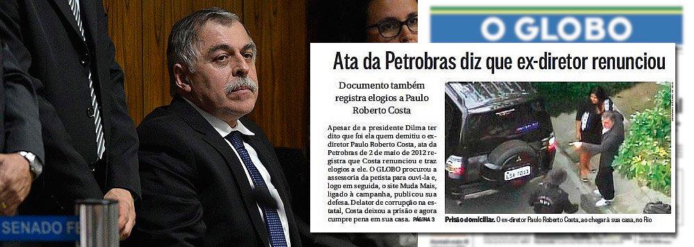 Embora o próprio Paulo Roberto Costa tenha dito que foi demitido pela presidente Dilma Rousseff, na CPI da Petrobras, a oposição agora se apega a uma ata da estatal, apenas formal, para sustentar que ele renunciou; manchete visa dar munição aos adversários de Dilma, especialmente Marina, que dirão que a presidente mentiu (como Marina fez no caso da CPMF); escute o áudio em que Costa diz, em alto e bom som, que foi demitido