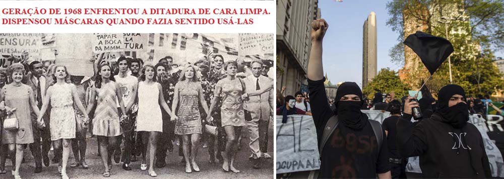 Declaração é do jornalista Eduardo Guimarães, do Blog da Cidadania, que resgata a imagem de um protesto realizado em 1968 contra a ditadura militar, que mostra os manifestantes sem máscaras; "Brincando de 'revolucionários', os moleques mimados gostam de arrotar 'coragem' apesar de se mascararem sem a menor necessidade", protesta o blogueiro, sobre os manifestantes de hoje