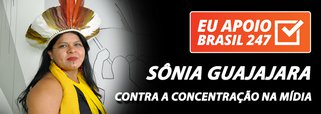 Sônia Guajajara apoia o 247: contra a concentração na mídia