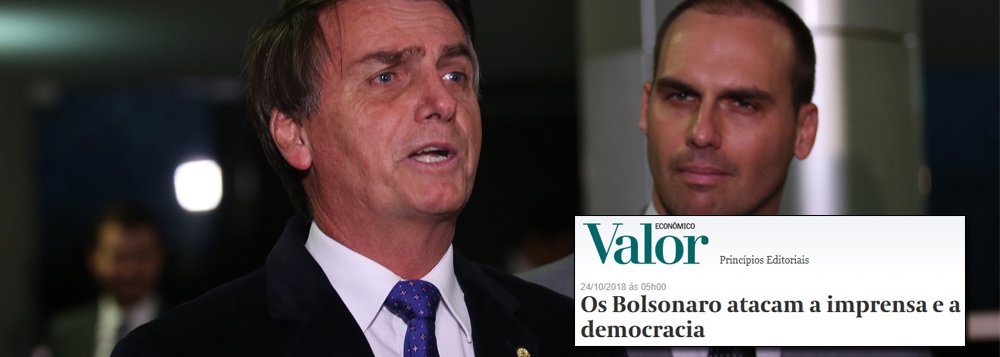 Valor Econômico: ‘Os Bolsonaro atacam a imprensa e a democracia’