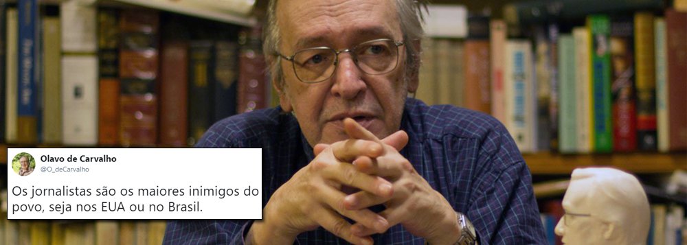 Jornalistas são os maiores inimigos do povo, diz Olavo, guru de Bolsonaro