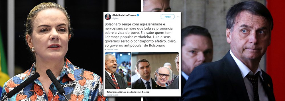 Gleisi sobre agressividade de Bolsonaro a Lula: ele sabe quem tem liderança popular verdadeira
