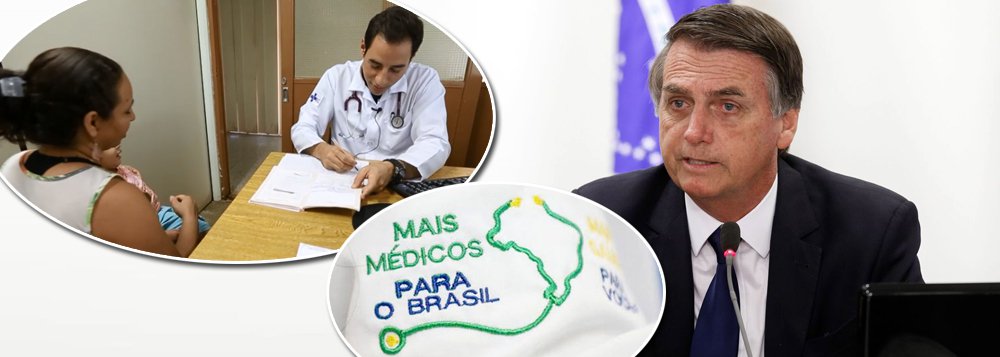 Após expulsar cubanos, governo Bolsonaro vai encerrar o Mais Médicos