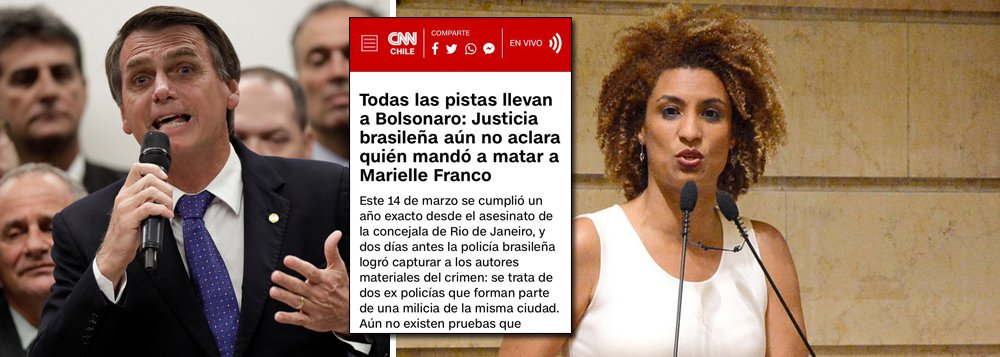 CNN Chile acusa Bolsonaro pela morte de Marielle