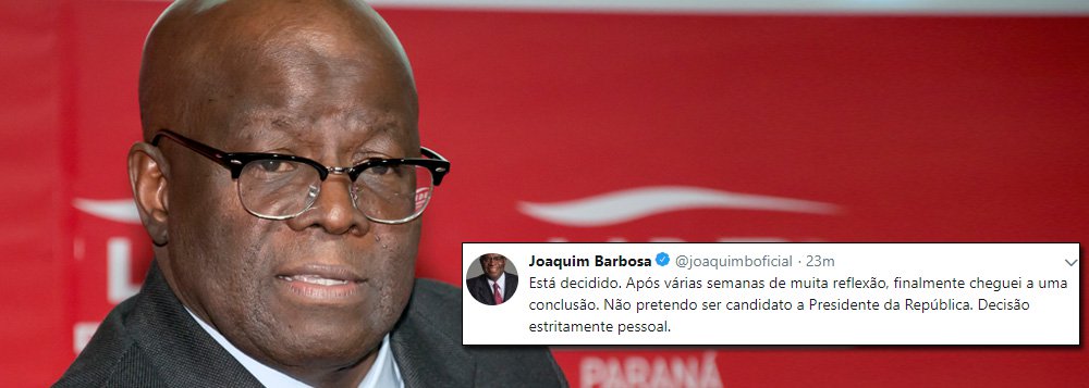 Joaquim Barbosa anuncia: não concorrerá a presidente