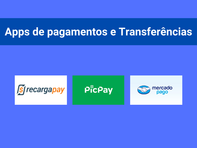 Apps para fazer pagamentos e transferências