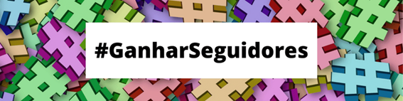 4 Dicas de como ganhar seguidores no Instagram