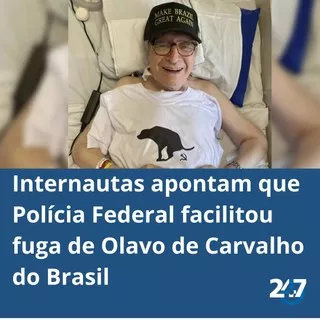 Internautas apontam que Polícia Federal facilitou fuga de Olavo de Carvalho do Brasil