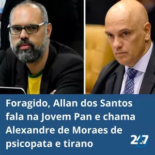 Foragido, Allan dos Santos fala na Jovem Pan e chama Alexandre de Moraes de psicopata e tirano