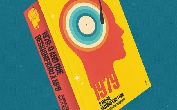 Livro reúne artigos sobre álbuns lançados em 1979 que marcaram a música brasileira
