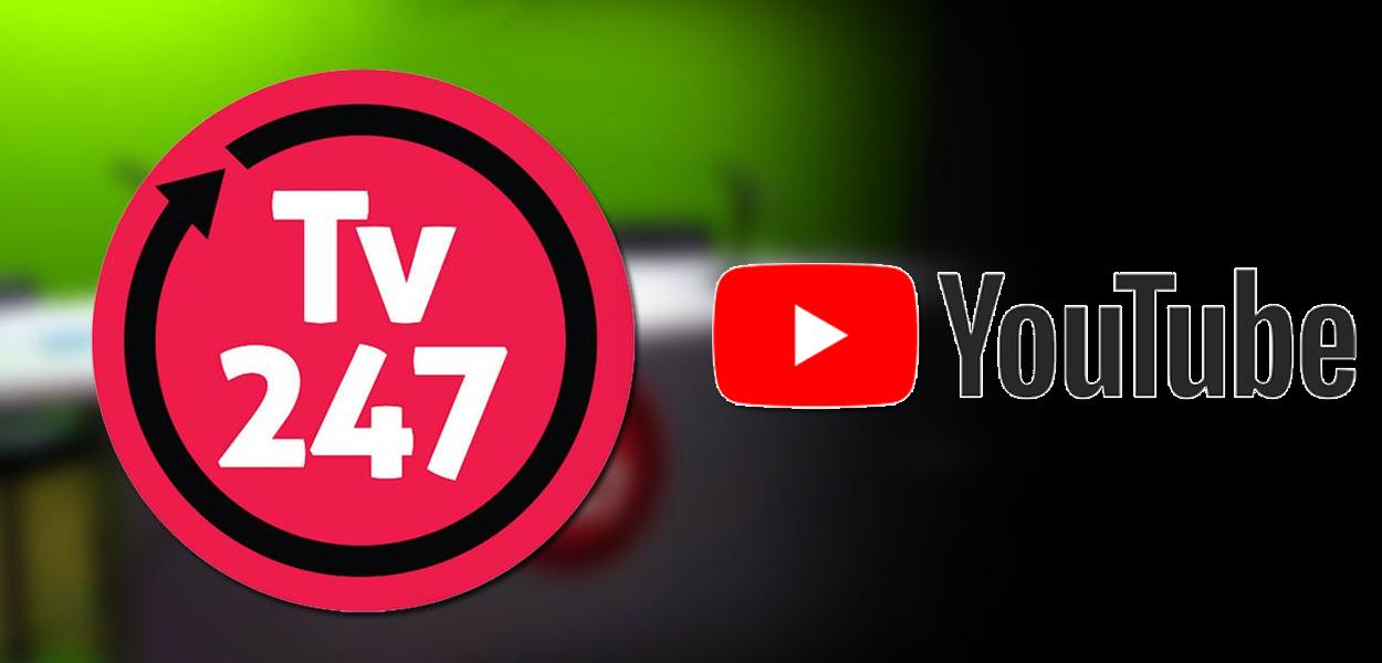 TV 247 e Youtube