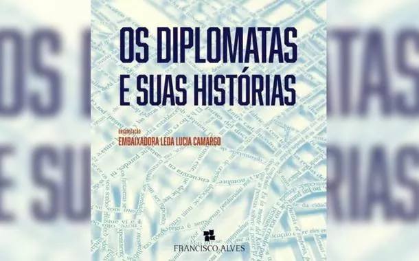 Os diplomatas e suas histórias