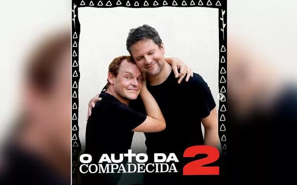 João Grilo e Chicójogo de aposta online aviãovolta: 'Auto da Compadecida 2' é anunciado