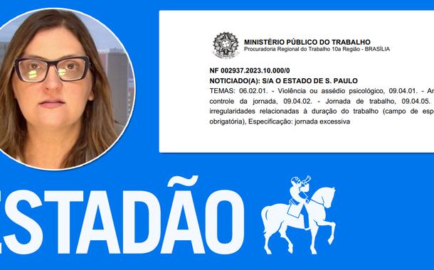 Ministério Público do Trabalho abre investigação contra o jornal O Estado de S. Paulo e Andreza Matais