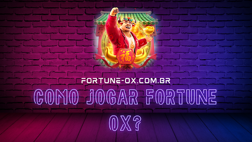 Como jogar Fortune Ox?