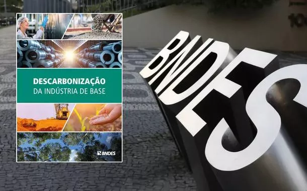 BNDES lança estudo completo sobre descarbonização da indústria de base