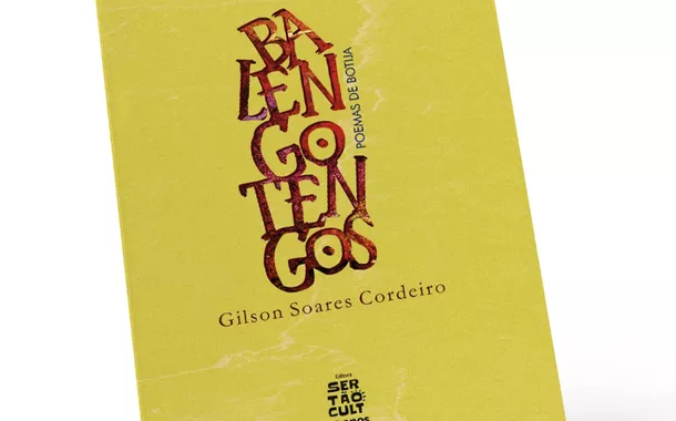 Balengotengos: poemas de botija, de Gilson Soares Cordeiro