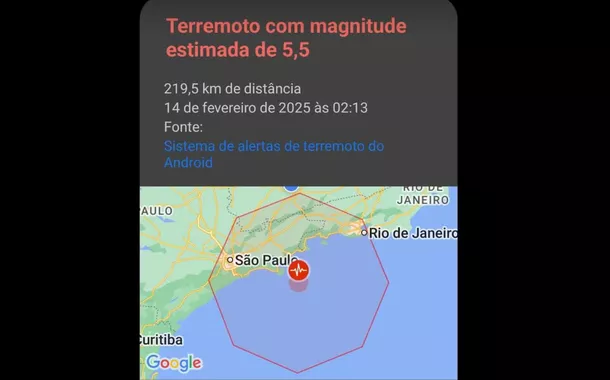 Google desativa sistema de alerta de terremotos no Brasil após notificação falsa em Minas Gerais, São Paulo e Rio de Janeiro