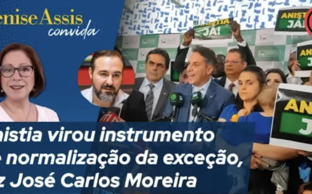 Denise Assis convida - Anistia virou instrumento de normalização da exceção, diz José Carlos Moreira