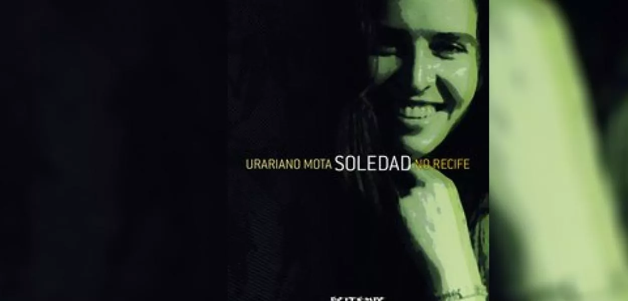 Memória de afetos: cultura e revolução no Recife do tempo de Soledad Barrett Viedma