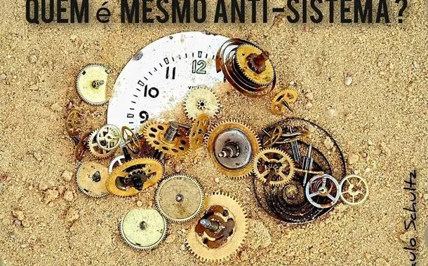 Quem é mesmo anti-sistema?