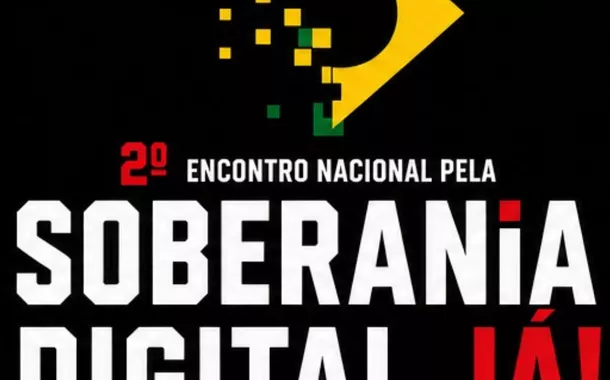 2º Encontro Nacional pela Soberania Digital debate autonomia tecnológica no Brasil